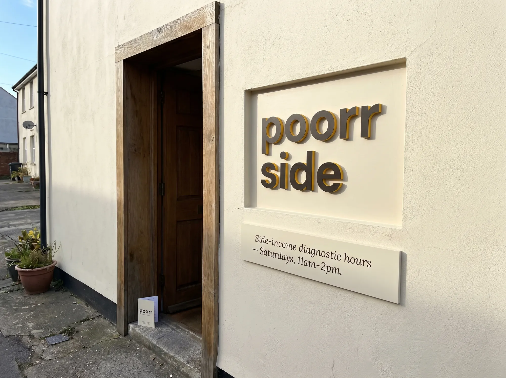 Poorr Side Office Plate (Signage) — The painted-MDF wordmark plate at the small Poorr workshop space during Side office hours — working public signage marking the side-income window.